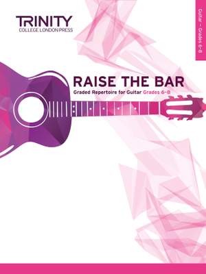 Trinity: Raise the Bar Guitar Book 3 (Grades 6-8)