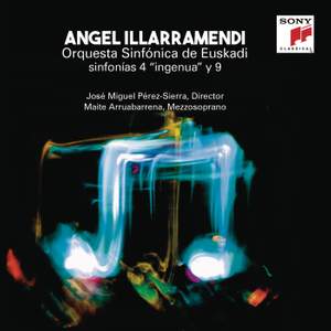 Angel Illarramendi: Symphony Nos. 4 'Ingenua' & 9
