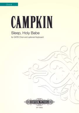Campkin, Alexander: Sleep, Holy Babe (SATB version)