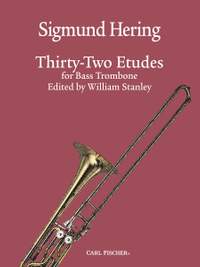 Sigmund Hering: 32 (Thirty-two) Etudes for Bass Trombone