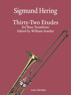 Sigmund Hering: 32 (Thirty-two) Etudes for Bass Trombone