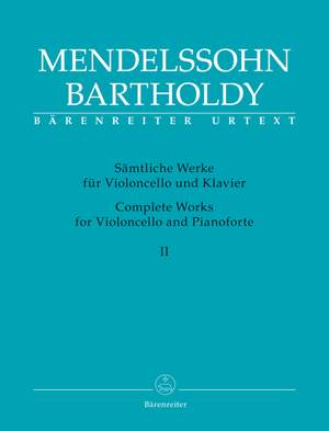Mendelssohn Bartholdy, Felix: Complete Works for Violoncello and Pianoforte