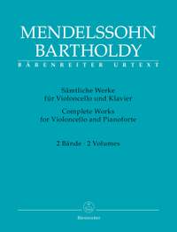 Mendelssohn Bartholdy, Felix: Complete Works for Violoncello and Pianoforte