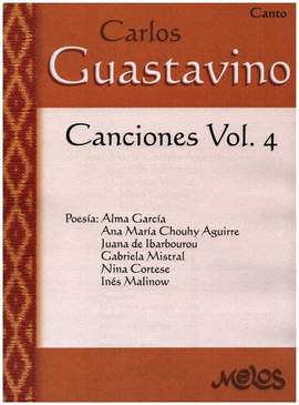 Carlos Guastavino: Canciones Vol 4