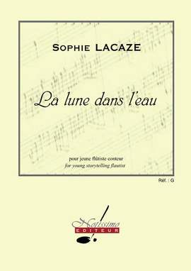 Sophie Lacaze: La Lune Dans L'Eau