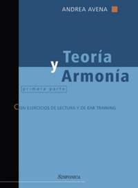 Andrea Avena: Teoría Y Armonía - Primera Parte