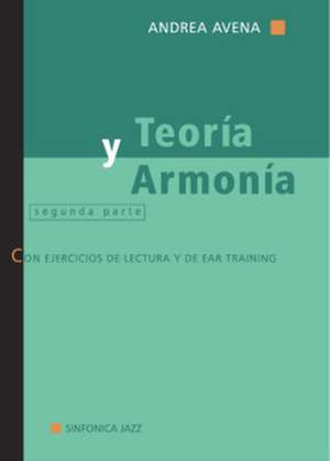 Andrea Avena: Teoría Y Armonía - Segunda Parte