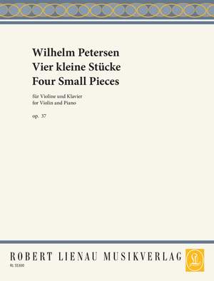 Wilhelm Petersen: Vier kleine Stücke op. 37