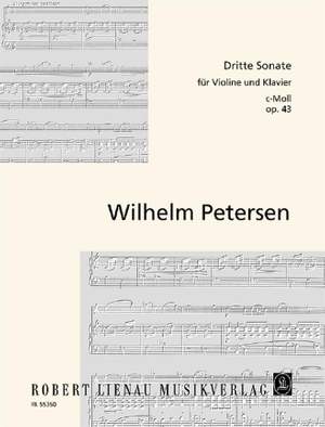 Wilhelm Petersen: 3. Sonate c-Moll op. 43