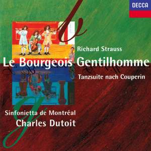 Richard Strauss: Le bourgeois gentilhomme & Dance Suite after Couperin