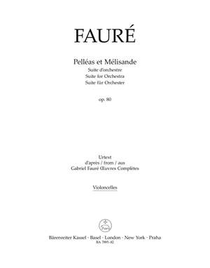 Fauré, Gabriel: Pelléas et Mélisande op. 80