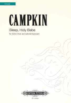 Campkin, Alexander: Sleep, Holy Babe (SSA Version)