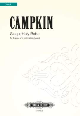 Campkin, Alexander: Sleep, Holy Babe (Trebles Version)