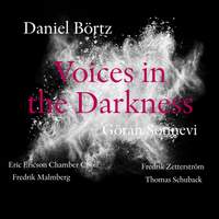 Daniel Börtz: Voices in the Darkness