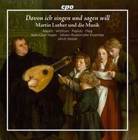 Davon ich singen und sagen will: Martin Luther und die Musik