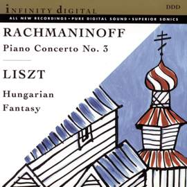 Rachmaninov: Piano Concerto No. 3 & Liszt: Hungarian Fantasy