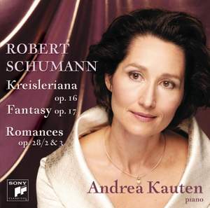 Schumann: Kreisleriana, Fantasy In C & 2 Romances