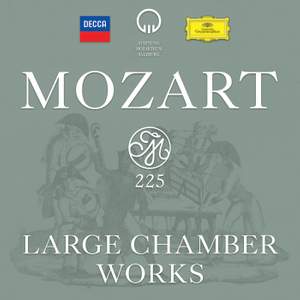 Mozart 225: Large Chamber Works