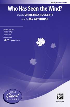Jay Althouse: Who Has Seen the Wind? SSA