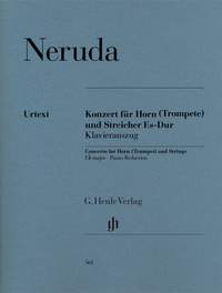 Neruda, J B G: Konzert für Horn (Trompete) und Streicher Es-dur