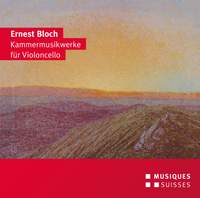 Bloch: Chamber Music for Cello