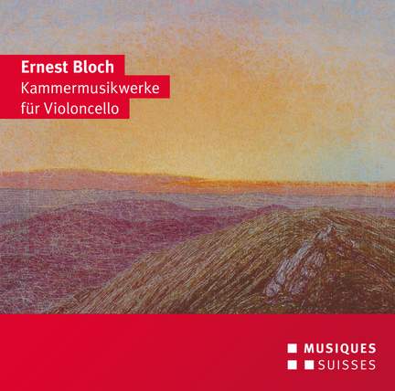 Bloch: Chamber Music for Cello