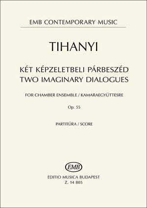 Tihanyi, Laszlo: Two Imaginary Dialogues Op.55 (score)