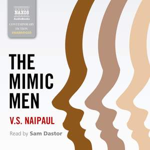 Sir V.S. Naipaul: The Mimic Men (Unabridged)