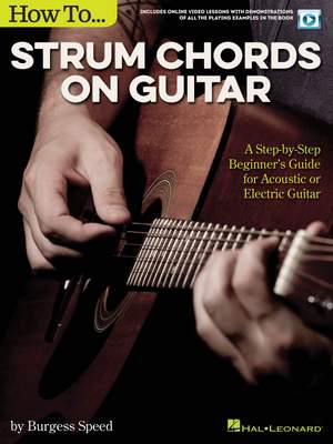 Burgess Speed: How to Strum Chords on Guitar