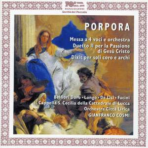 Porpora: Mass a 4 in D Major, Duetti latini No. 2 per la Passione di Gesu Cristo & Dixit Dominus