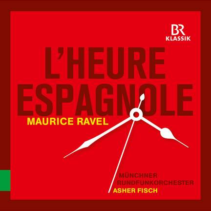 Ravel: L’heure espagnole