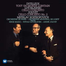 Dutilleux: Tout un monde lointain, Lutoslawski: Cello Concerto & Jolivet: Cello Concerto No. 2