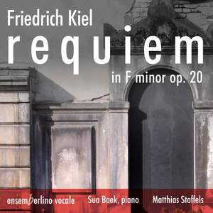 Kiel: Requiem in F minor, Op. 20