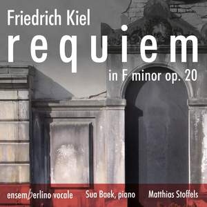 Kiel: Requiem in F minor, Op. 20