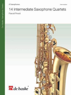 Pascal Proust: 14 Intermediate Saxophone Quartets