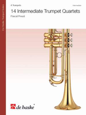 Pascal Proust: 14 Intermediate Trumpet Quartets