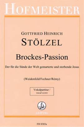 Gottfried Heinrich Stölzel: Brockes-Passion -Vokalpartitur