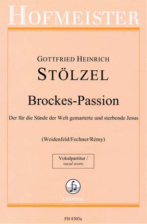 Gottfried Heinrich Stölzel: Brockes-Passion -Vokalpartitur
