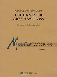 George Butterworth: The Banks of Green Willow
