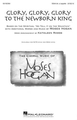 Moses Hogan: Glory, Glory, Glory to the Newborn King