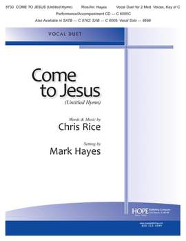 Chris Rice: Come To Jesus (Untitled Hymn)