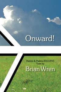 Brian Wren: Onward!
