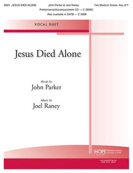Joel Raney_John Parker: Jesus Died Alone