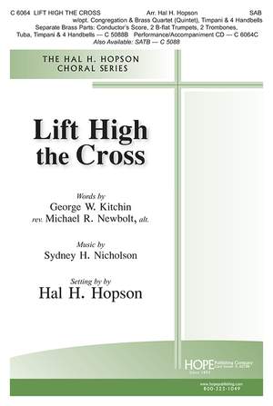Sydney Nicholson_George Kitchin: Lift High The Cross
