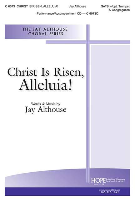Jay Althouse: Christ Is Risen, Alleluia!