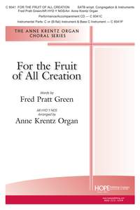 Fred Pratt Green: For The Fruit Of All Creation