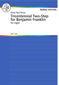 Perna, D P: Tricentennial Two-Step for Benjamin Franklin