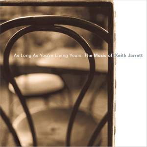 As Long As You're Living Yours: The Music of Keith Jarrett