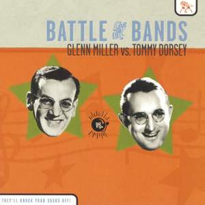 Battle of the Bands: Glenn Miller vs. Tommy Dorsey