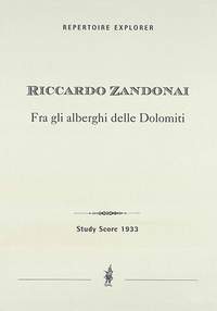 Zandonai, Riccardo: Fra gli alberghi delle Dolomiti; echi sinfonici for orchestra